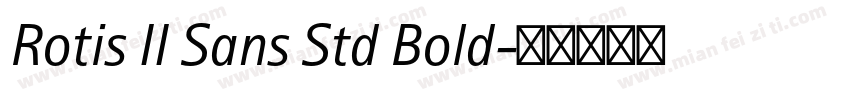 Rotis II Sans Std Bold字体转换